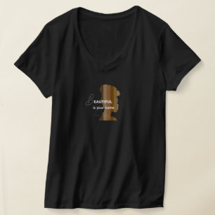 T-Shirt Beautiful is your name