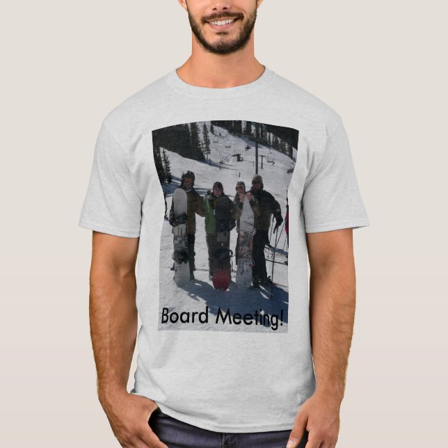 T-shirt -Board Meeting! (Front)