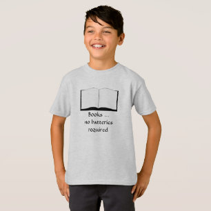 T-shirt - Books ... no batteries required (front)