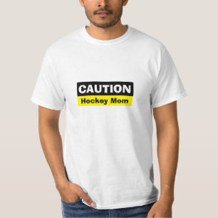 T-Shirt - Custom Caution Hockey Mum
