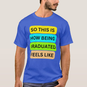 T-Shirt deep royal blue SO_THIS_IS_HOW_BEING_GRADU