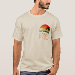 T-shirt design Bold Style Born to Stand Out Tee