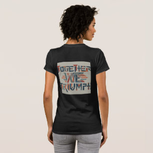t-shirt design with the text "Together We Triumph"