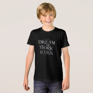 T-Shirt - Dream Big, Work Hard Tri-Blend Shirt