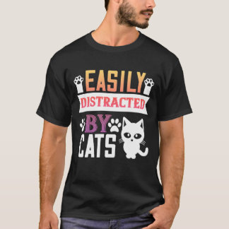 T-shirt easily distracted by cats-01