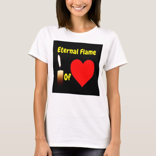 T-Shirt Eternal Flame Of Love (Front)