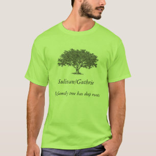 T-shirt - Family Tree has deep roots