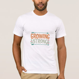 T-shirt featured as "Growing Strong".