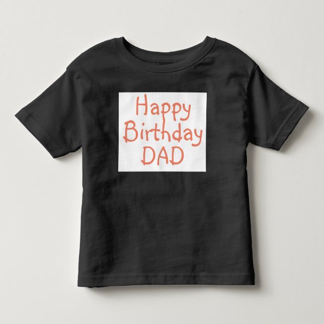 T-Shirt for DAD happy birthday (Front)