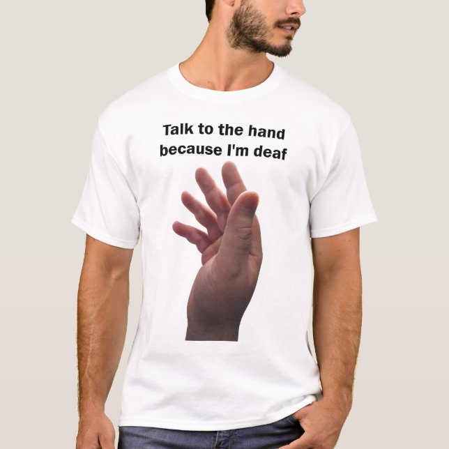 T-Shirt for the Deaf (Front)