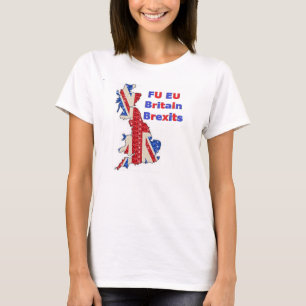 T-Shirt FU EU Britain Brexits