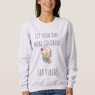 T-Shirt fun quote for her  Sweatshirt
