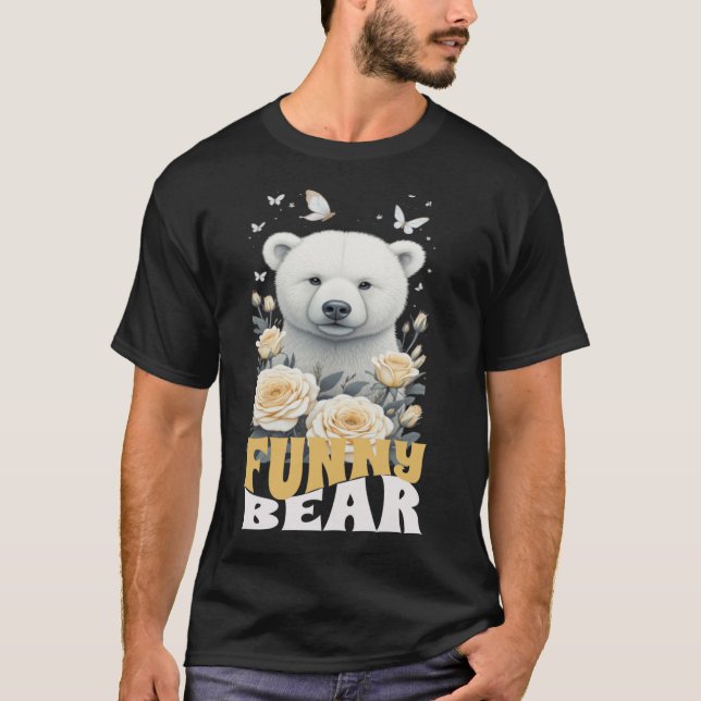 T-SHIRT FUNNY BEAR NEW FASHION DESIGNER TEE (Front)