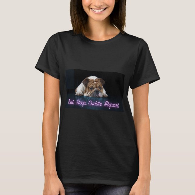 T-shirt Funny Dog Print - Eat Sleep Cuddle Repeat  (Front)