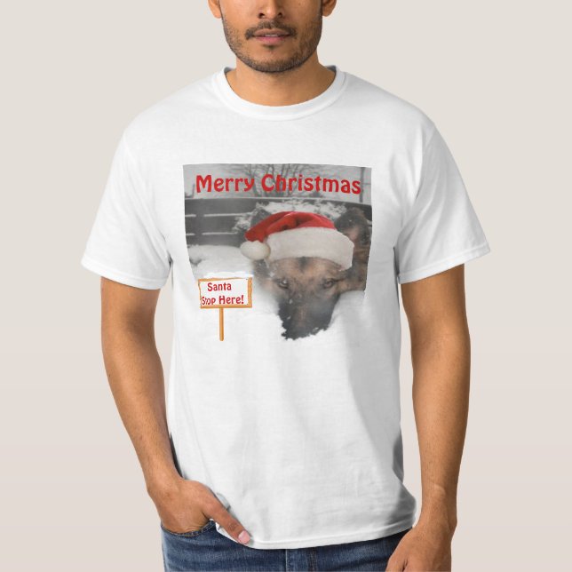 T-Shirt German Shepherd Santa Stop Here Sign (Front)