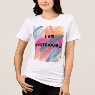 T-Shirt "I am UNSTOPPABLE" Tri-Blend Shirt