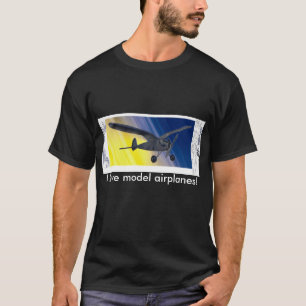T-Shirt - I love model aeroplanes!