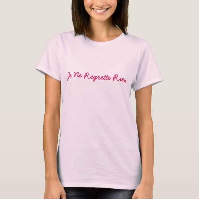 t-shirt "I regret nothing" French letters text (Front)