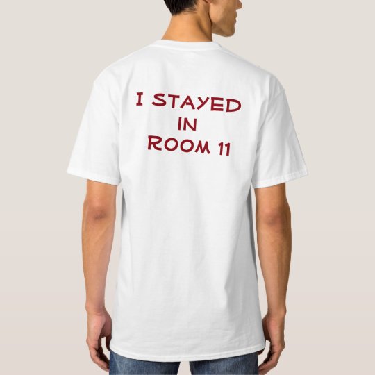 T-Shirt - I stayed in Room 11