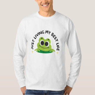 T-Shirt | Just living my best life