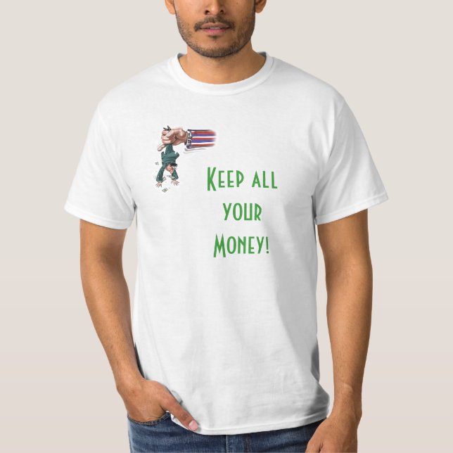 T-SHIRT / KEEP ALL YOUR MONEY!-INDEPEND DIST (Front)