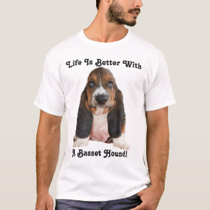 T-Shirt Life Is Better With A Basset Hound
