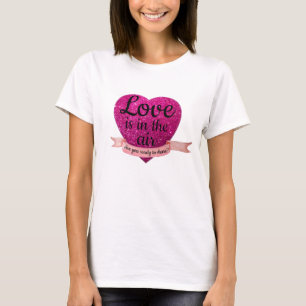 T-shirt Love is in the air Pink Heart