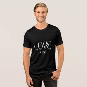 T-Shirt - Love Life Tri-Blend Shirt