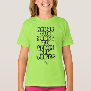 T-Shirt : Never Too Young (green)