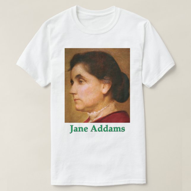 T-shirt of Jane Addams & her wisdom (Design Front)