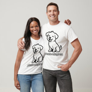 T-Shirt. Please Adopt Me – Smiling Puppy Appeal T-Shirt