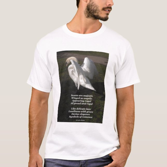 T-Shirt Poem Swans Are Majestic By Ladee Basset (Front)