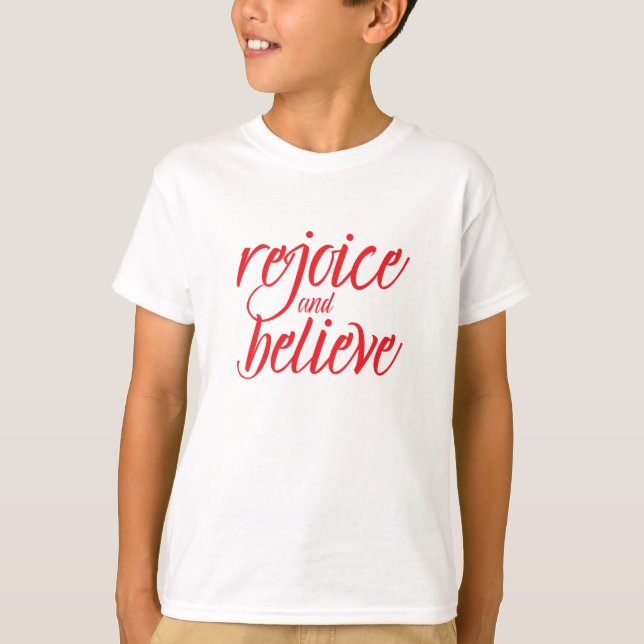 T-Shirt : Rejoice and Believe (white) (Front)