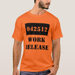 T-Shirt Retirement Date Gag Gift Work Release Jail