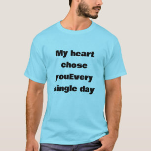 T-Shirt Romantic Love Quote T-Shirt - Heartfelt Co