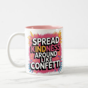 T-Shirt Spread Kindness Around like Confetti Two-Tone Coffee Mug