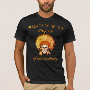T-Shirt Stay out of my territory