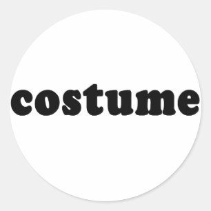 T shirt that just says COSTUME Classic Round Sticker