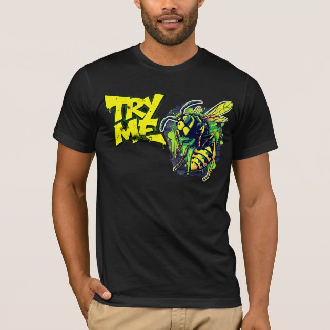 T-Shirt Try me  not today wasp (Front)