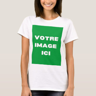 T-Shirt - Votre image ici - personnalisée