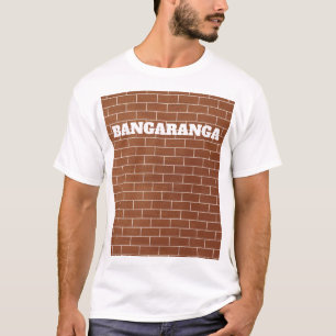 T-Shirt with Brick Wall and Text Bangaranga