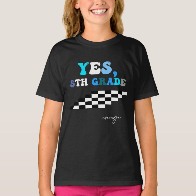 T-Shirt Yes, 5th grade  average (Front)