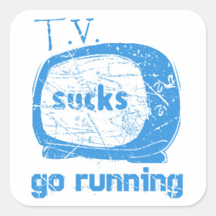 T.V. Sucks, Go Running Square Sticker