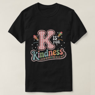 TA38-K Is For Kindness Cute Pencil Bow Teacher Be T-Shirt