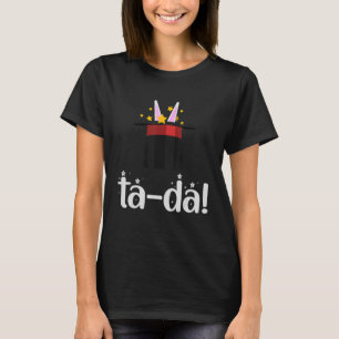 Ta Da Costume Kids Men Women Birthday Christmas M T-Shirt