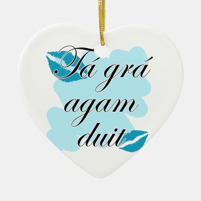Tá grá agam duit - Irish Gaelic I love Ceramic Tree Decoration (Front)