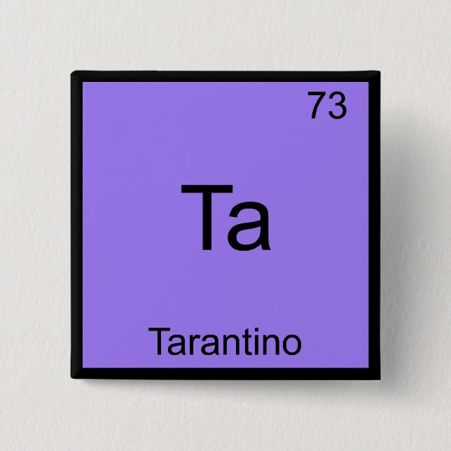 Ta - Tarantino Funny Chemistry Element Symbol Tee 15 Cm Square Badge (Front)
