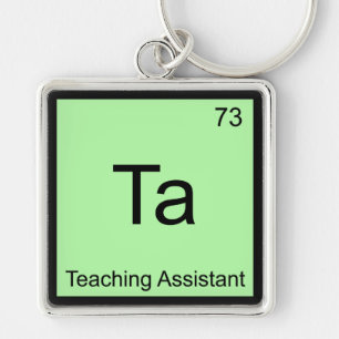 Ta - Teaching Assistant Chemistry Element Symbol T Key Ring