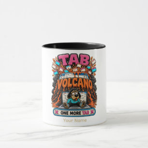 Tab Volcano One More Tab Personalised Funny Coffee Mug