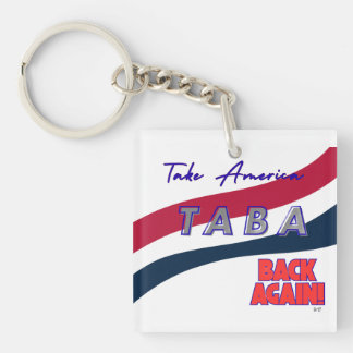 TABA political take America back again Key Ring